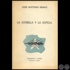 LA ESTRELLA Y LA ESPIGA - Autor: JOSÉ ANTONIO BILBAO - Año: 1959